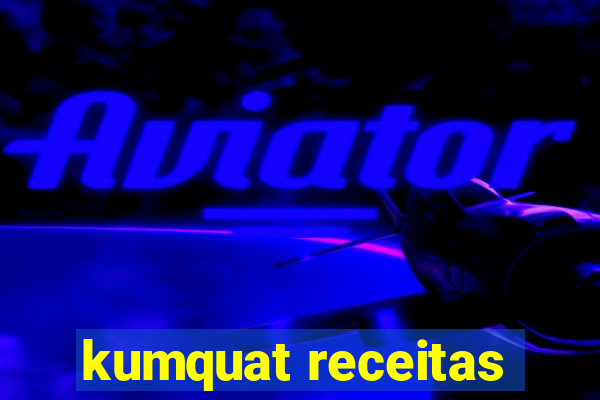 kumquat receitas